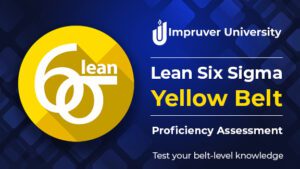 Impruver University - Lean Six Sigma Yellow-Belt Proficiency Exam